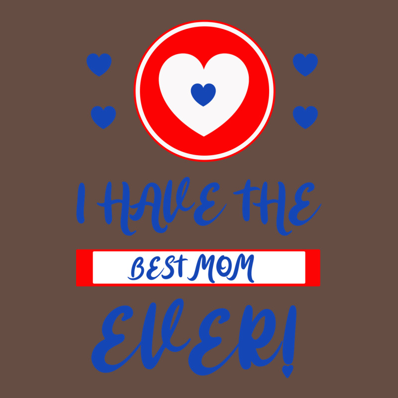 I Have The Best Mom Ever Long Sleeve Tee by Bettercallsaul | Teevron