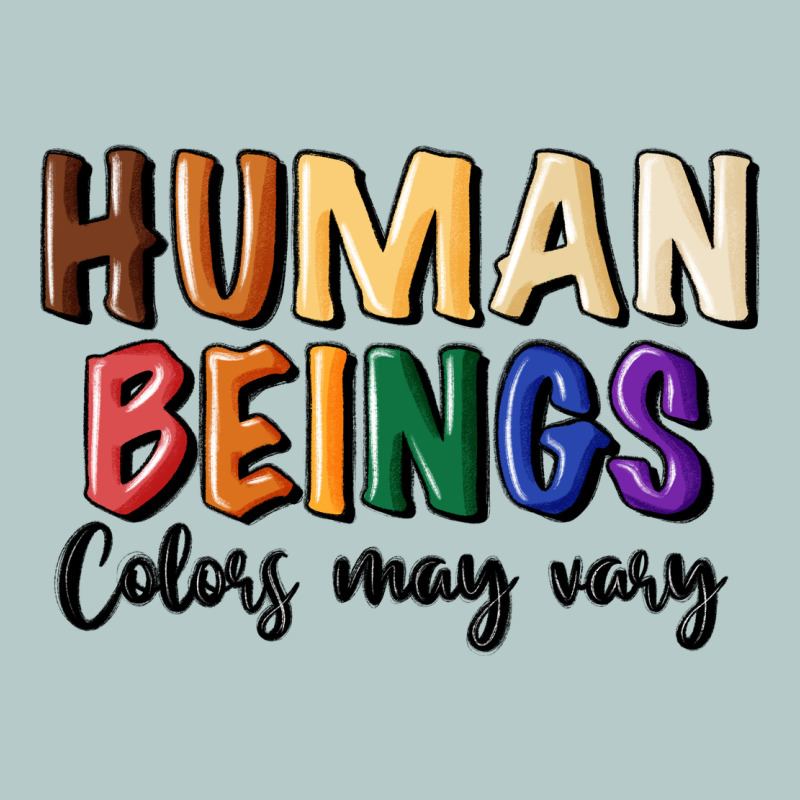 Human Beings Colors May Vary Heavy Core Tee by MaliasSmallBusiness | Teevron