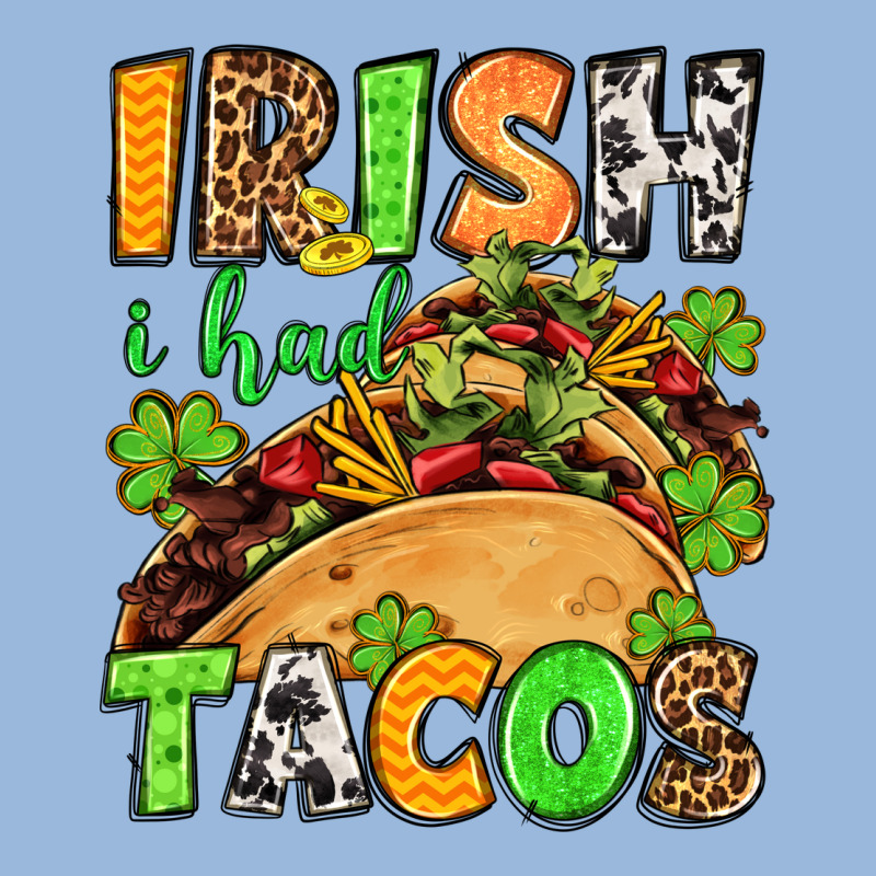 St. Patrick's Irish I Had Tacos Premium Hoodie by OliviaCreatesArt | Teevron