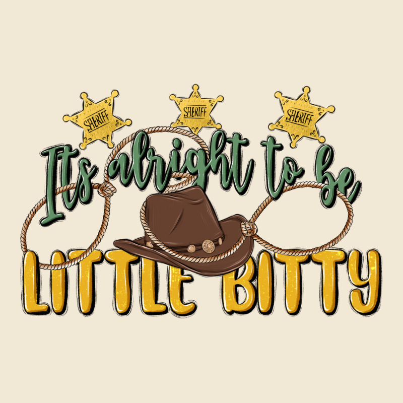 Its Alright To Be Little Bitty Ladies Tee by MaliasSmallBusiness | Teevron