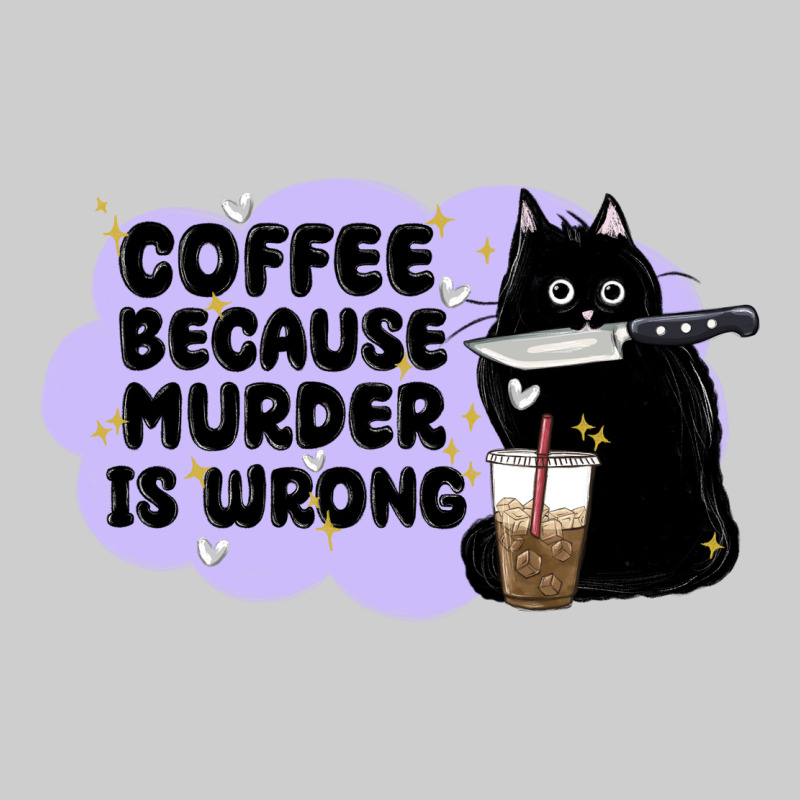 Coffee Because Murder Is Wrong Premium Tee by MaliasSmallBusiness | Teevron