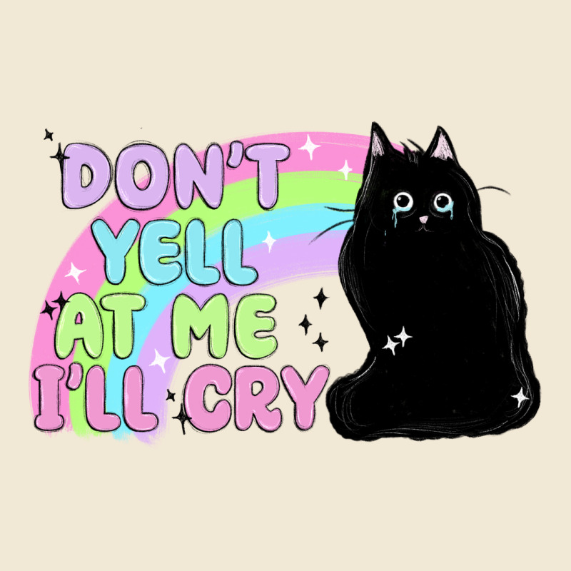 Dont Yell At Me Ill Cry Premium Tee by MaliasSmallBusiness | Teevron