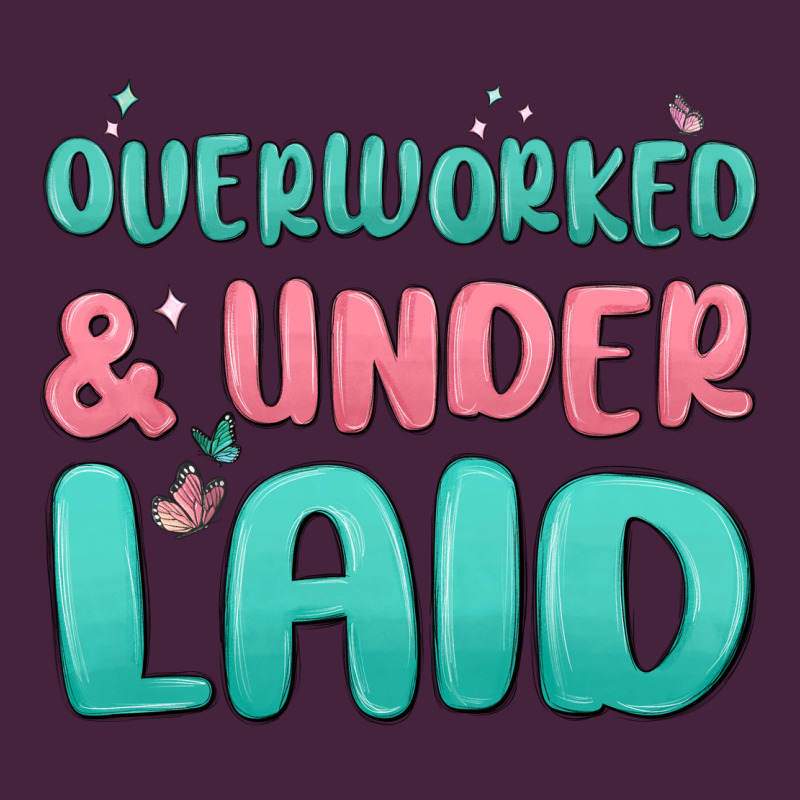 Overworked Underlaid Premium Tee by MaliasSmallBusiness | Teevron