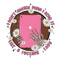 i don't watch prn i read it like a fucking lady | Teevron