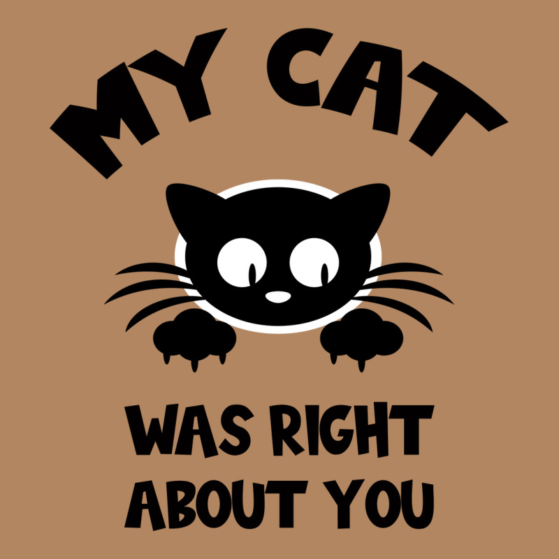My Cat Was Right About You Long Sleeve Tee by Bettercallsaul | Teevron