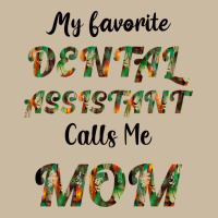 My Favorite Dental Assistant Calls Me Mom Long Sleeve Tee | Teevron