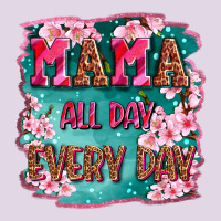 Mama All Day Everyday Classic Tee | Teevron