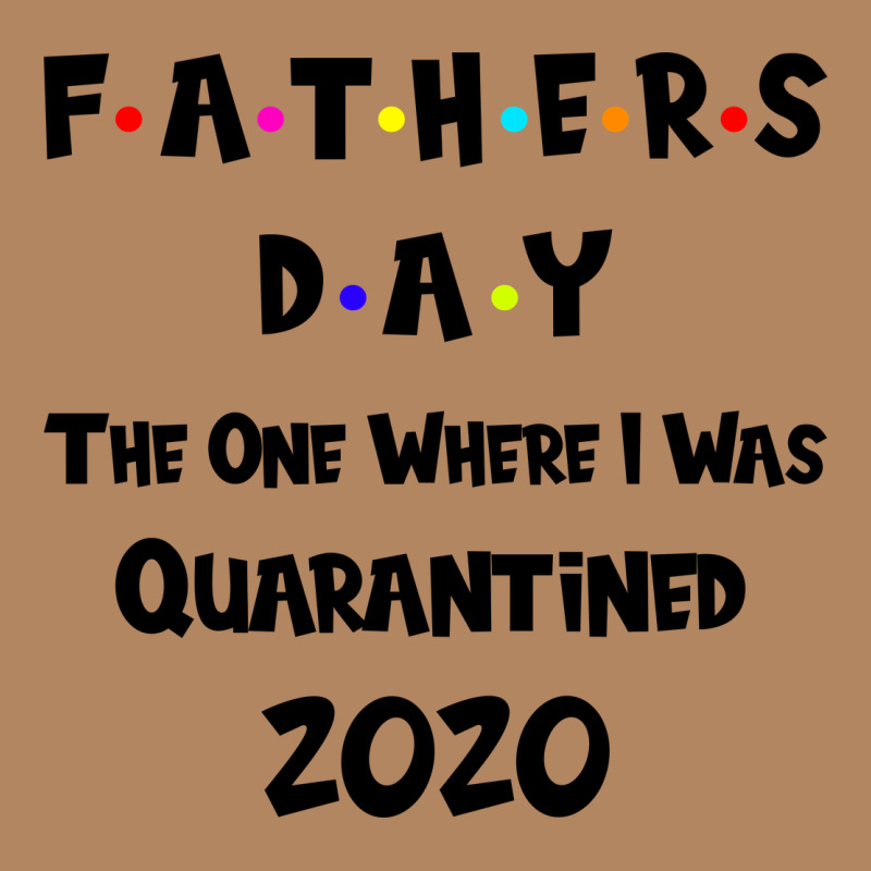 Father S Day The One Where I Was Quarantined 2020 Long Sleeve Tee by Bettercallsaul | Teevron