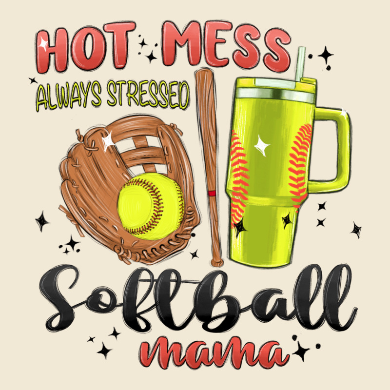 Hot Mess Always Stressed Softball Mama Stanley Cup Premium Tee by MaliasSmallBusiness | Teevron