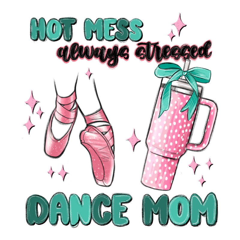 Mess Always Stressed Dance Mom Ladies Tee by MaliasSmallBusiness | Teevron