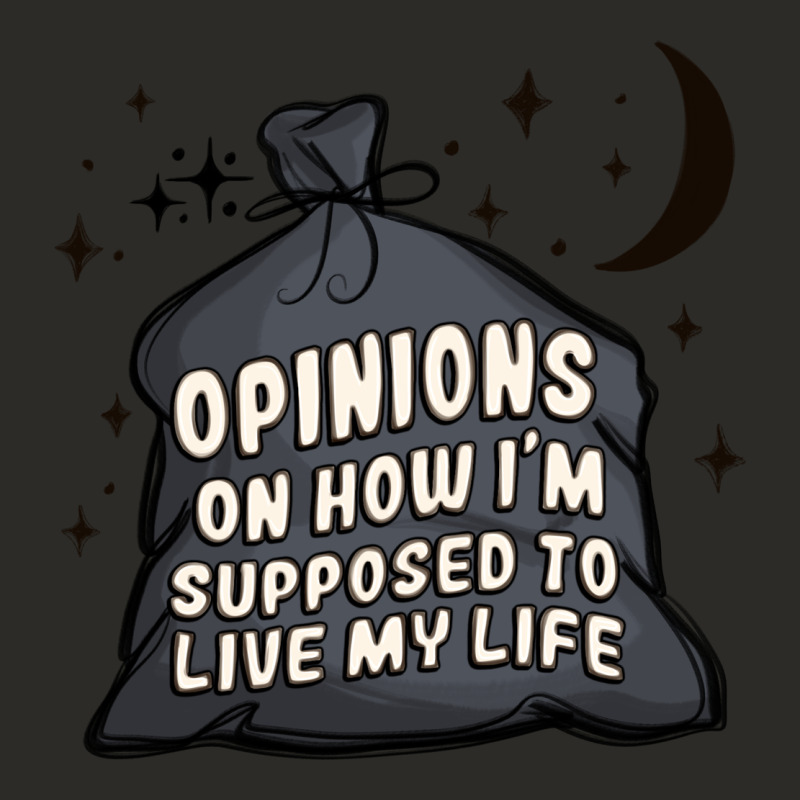 Opinions On How I'm Supposed To Live My Life Heavy Core Tee by MaliasSmallBusiness | Teevron