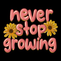 Never Stop Growing Ladies Tee | Teevron