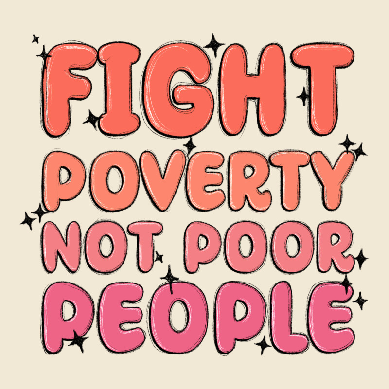 Fight Poverty Not Poor People Premium Tee by MaliasSmallBusiness | Teevron