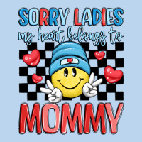 Sorry Ladies My Heart Belongs To Mommy Classic Tee | Teevron