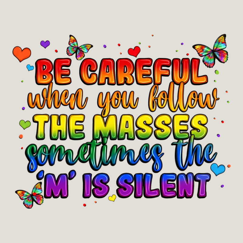 Be Careful When You Follow The Masses Sometimes Th Heavy Core Tee by MaliasSmallBusiness | Teevron