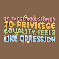 To Those Accustomed To Privilege Premium Tee | Teevron