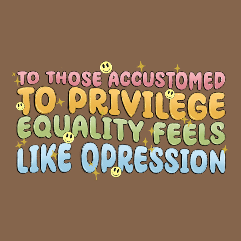 To Those Accustomed To Privilege Premium Tee by MaliasSmallBusiness | Teevron