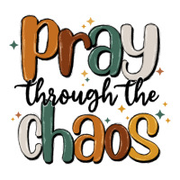 pray throthe chaos | Teevron