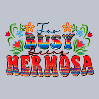Too Busy Being Hermosa Premium Hoodie | Teevron