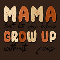 Mama Dont Let Your Babies Grow Up Without Jesus Heavy Core Tee | Teevron