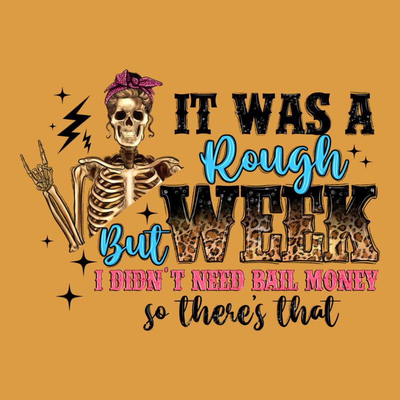 It Was A Rough Week But I Didn T Need Bail Money S Urban Heavy Tee by Artiststas | Teevron