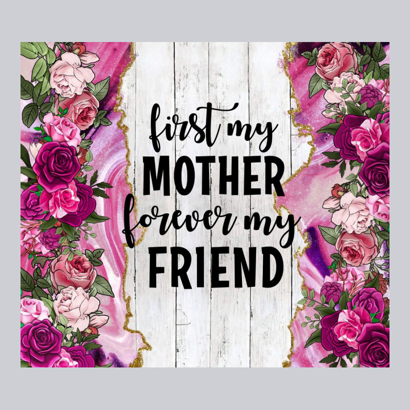 First My Mother Forever My Friend Tumbler Tbs Heavyweight Sweatshirt by TumblerDesignByShophia | Teevron