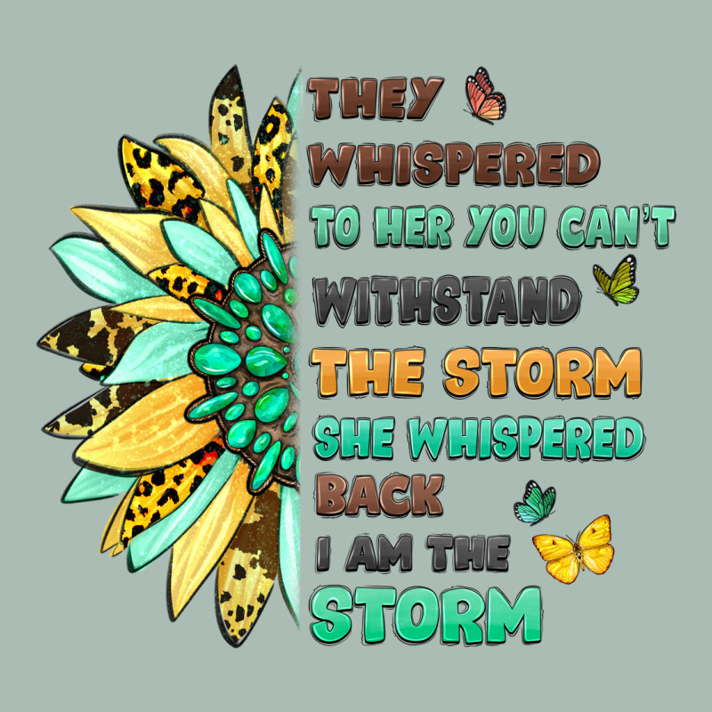 They Whispered To Her You Cant Withstand The Storm Classic Tee by LillyAllenDesigns | Teevron