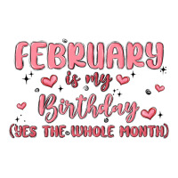 february is my birthday yes the whole month malia | Teevron