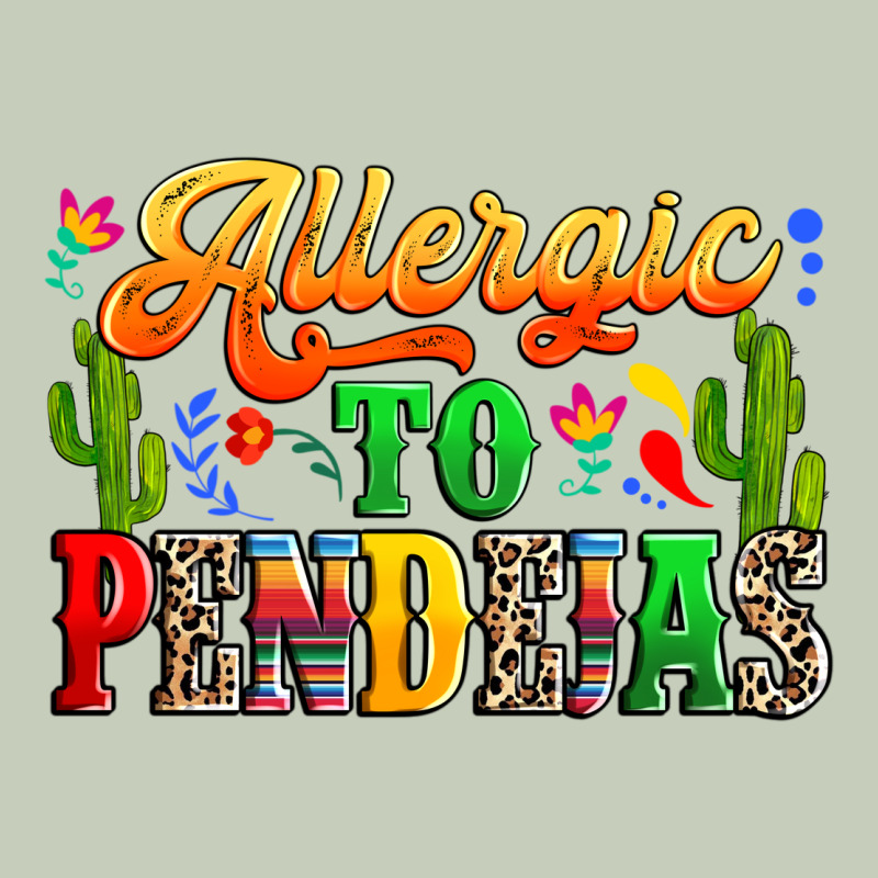 Allergic To Pendejas Long Sleeve Tee by RanaPortraitStore | Teevron
