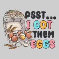 Psst I Got Them Eggs Premium Tee | Teevron