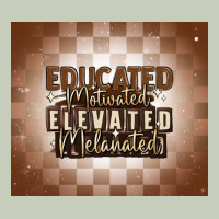 Educated Motivated Elevated Melanated Ladies Tee | Teevron