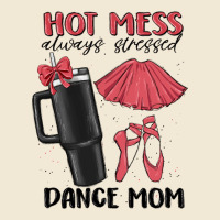 Hot Mess Always Stressed Dance Mom Ladies Tee | Teevron