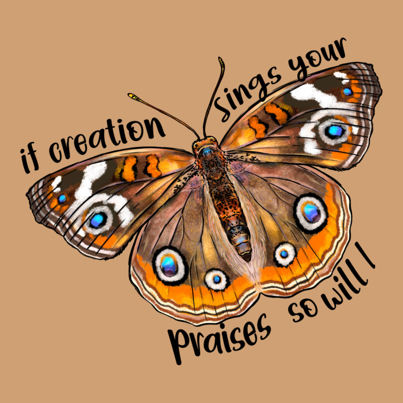If Creation Sings Your Praises So Will I Vintage Tee by LillyAllenDesigns | Teevron