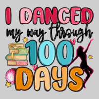 I Danced My Way Through 100 Days Premium Tee | Teevron
