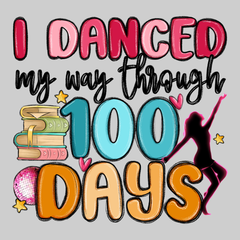 I Danced My Way Through 100 Days Premium Tee by MaliasSmallBusiness | Teevron