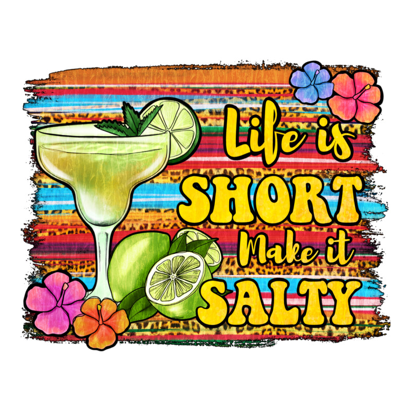 Life Is Short Make It Salty 1 Ladies Tee by Jasminsmagicworld | Teevron
