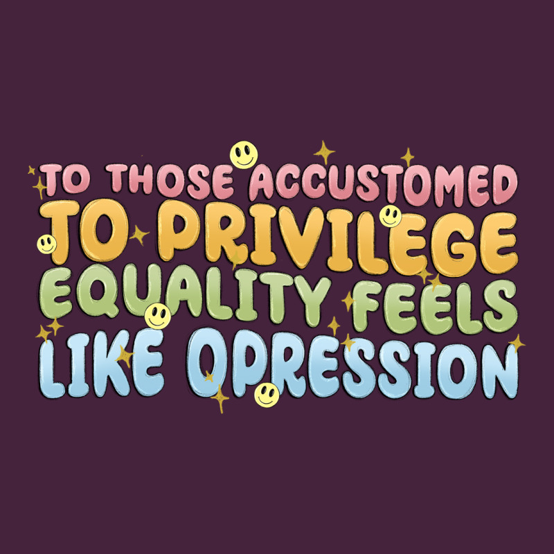 To Those Accustomed To Privilege Premium Tee by MaliasSmallBusiness | Teevron