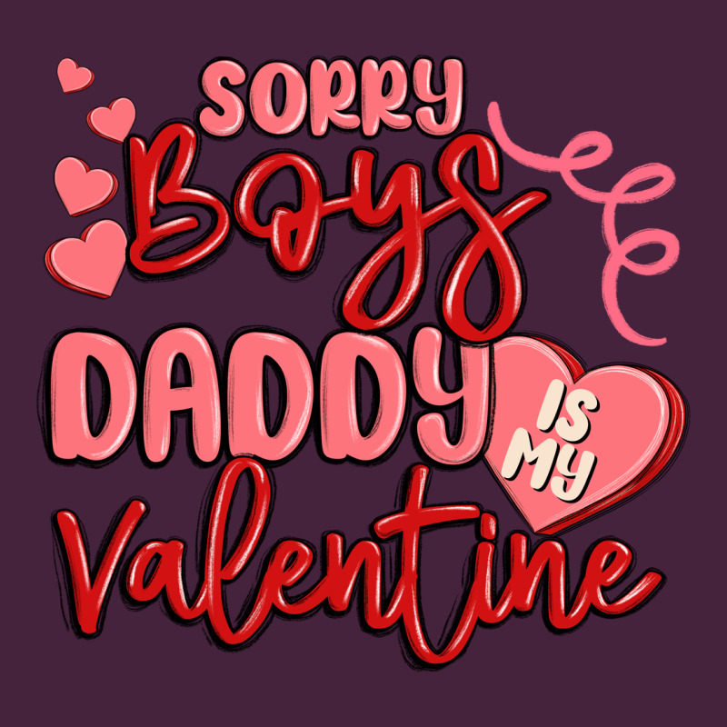 Sorry Boys Daddy Is My Valentine Premium Tee by MaliasSmallBusiness | Teevron