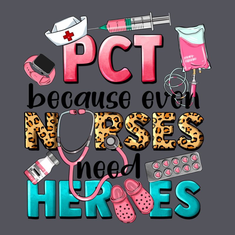 Pct Because Nurses Need Heroes Vintage Hoodie by LillyAllenDesigns | Teevron