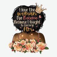 I Love The Woman L've Become Black Girl Urban Heavy Tee | Teevron