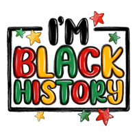 i'm black history | Teevron