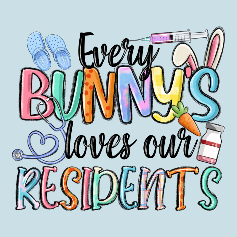 Every Bunny Loves Our Residents Ladies Tee by MaliasSmallBusiness | Teevron