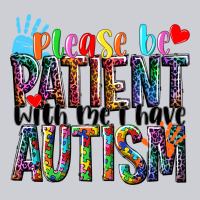 Please Be Patient With Me I Have Autism Heavyweight Sweatshirt | Teevron