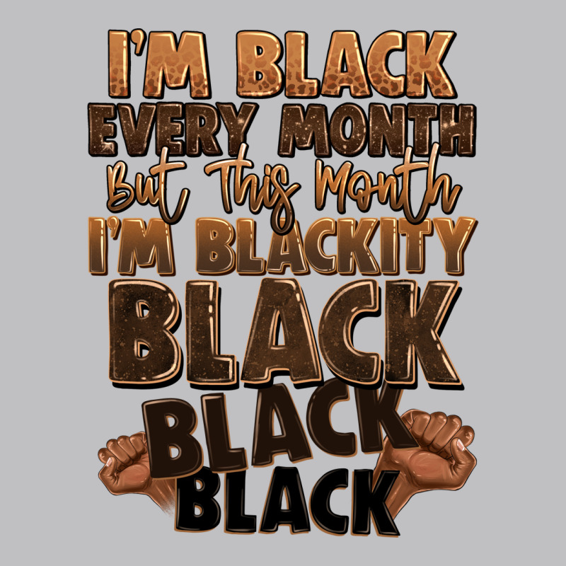 Im Black Every Month But This Month Im Blackity Bl Classic Tee by LillyAllenDesigns | Teevron