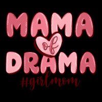 Mama Of Drama Girl Mom Premium Tee | Teevron