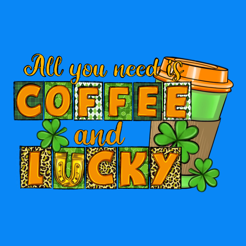 All You Need Is Coffee And Lucky Zipper Hoodie by CowGirlArtShop | Teevron