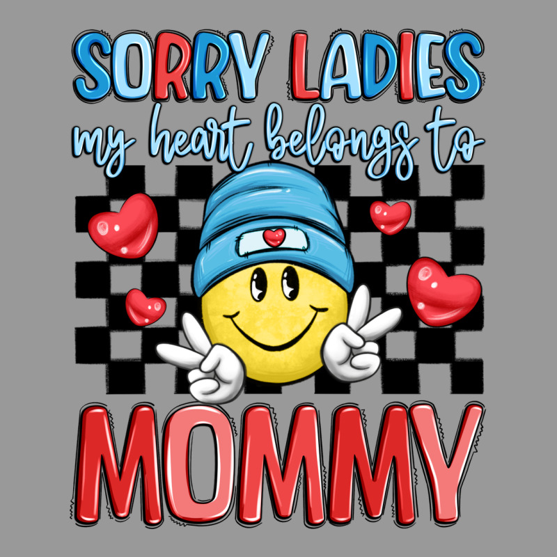 Sorry Ladies My Heart Belongs To Mommy Vintage Hoodie by LillyAllenDesigns | Teevron