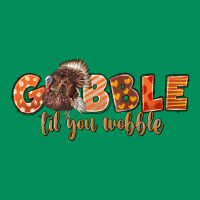 Gobble Gobble Til You Wobble Urban Hoodie | Teevron