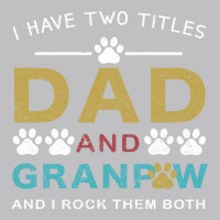 I Have Two Titles Dad And Grandpa Long Sleeve Tee | Teevron