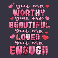 You Are Worthy Beautiful Loved Enough Valentines Vintage Hoodie | Teevron